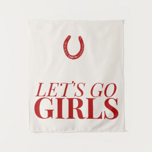 Let's go girls tapestry