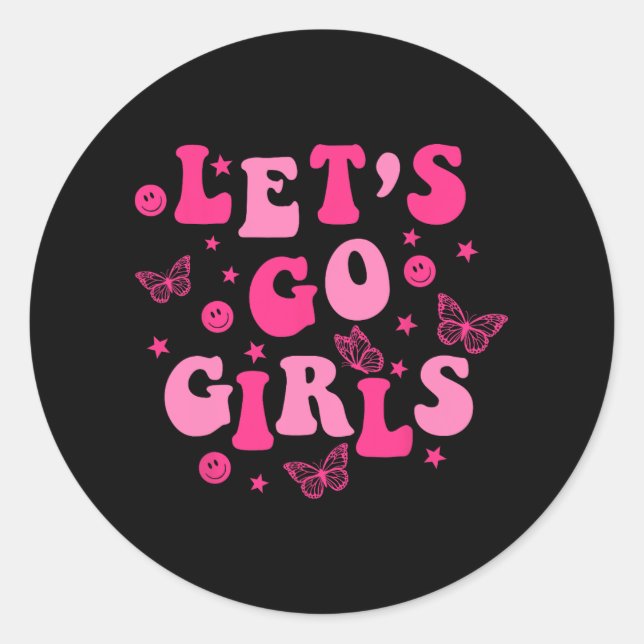 Let's Go Girls Team Bride Matching Bridal Bachelor Classic Round Sticker (Front)