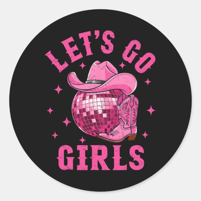 Let's Go Girls Western Cowgirl Boot Hat Disco Bach Classic Round Sticker (Front)