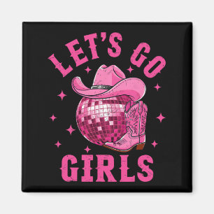 Let's Go Girls Western Cowgirl Boot Hat Disco Bach Magnet