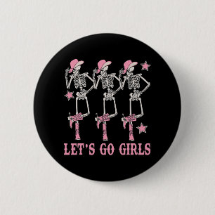 Let's Go Girls Western Skeleton Cowgirls Bachelore 6 Cm Round Badge