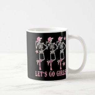 Let's Go Girls Western Skeleton Cowgirls Bachelore Coffee Mug