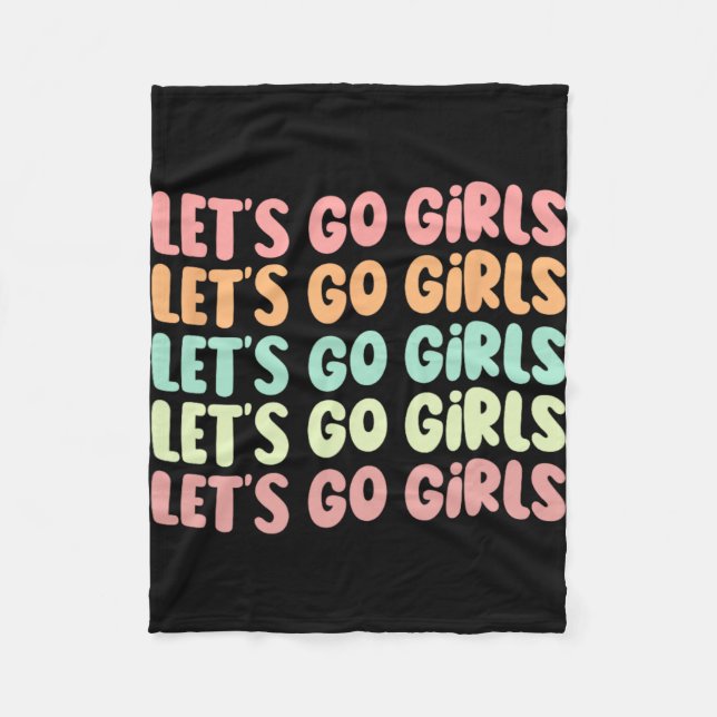 Let's Go Girls Women Bachelorette Party Bride Wedd Fleece Blanket (Front)