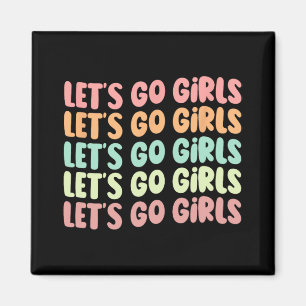 Let's Go Girls Women Bachelorette Party Bride Wedd Magnet