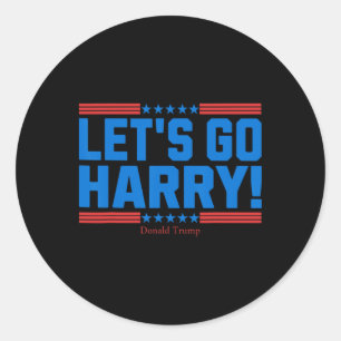 Let's Go Harry Get Out Of The Couch You're Voting Classic Round Sticker