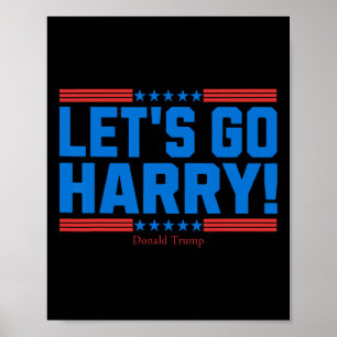 Let's Go Harry Get Out Of The Couch Youre Voting F Poster