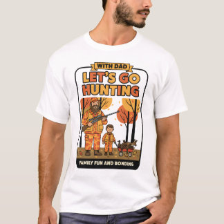 Let's Go Hunting T-Shirt