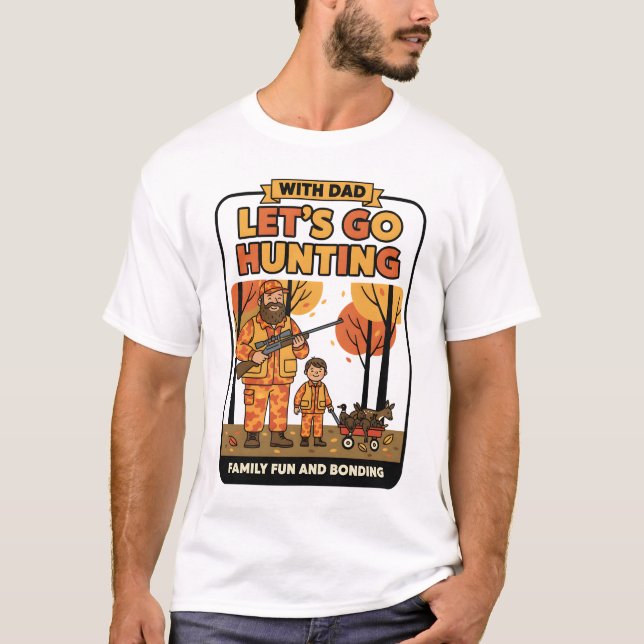 Let's Go Hunting T-Shirt (Front)