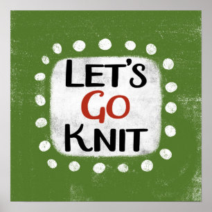 Let's Go Knit Poster Wall Art