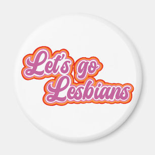 Let's Go Lesbians Magnet (Urban Retro Font)