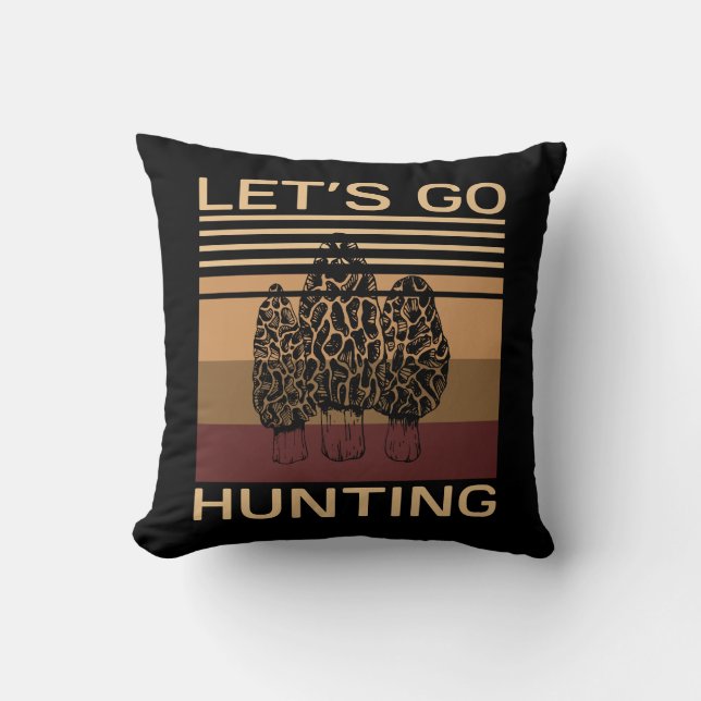 Let's Go Morel Mushroom Hunting Cushion (Front)