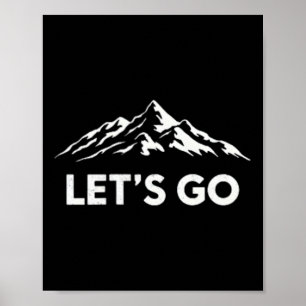 Let's Go Mountain Hiking Adventure Enthusiast Pock Poster