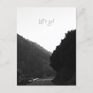 "Let's Go!" Mountain Road Trip Adventure B&W Poste Postcard