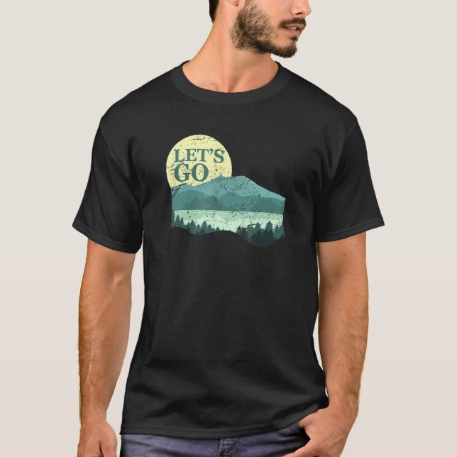 Let's Go Mountains Cool Hiking Camping Camper Outd T-Shirt (Front)