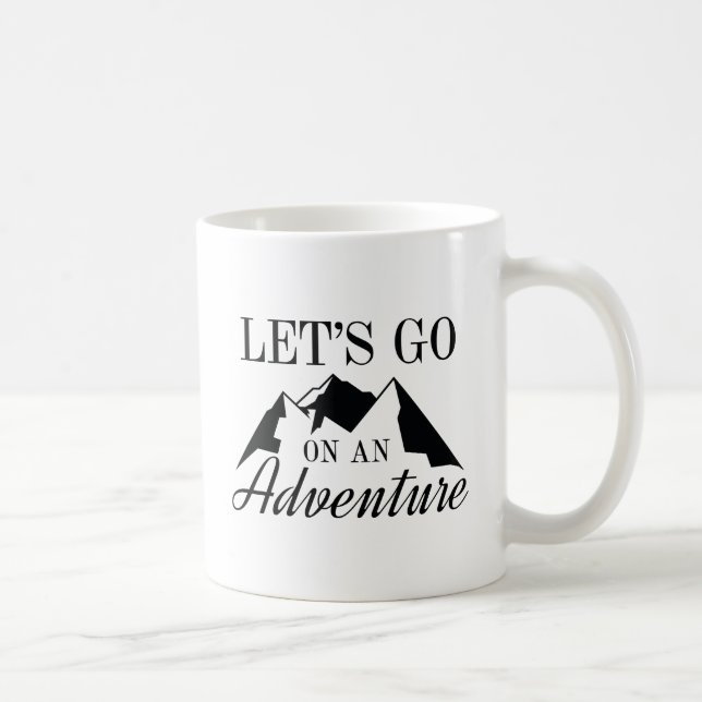 Let's Go On An Adventure Coffee Mug (Right)