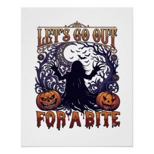 Lets Go Out Bite Ghost Pumpkins Bats Moon Poster