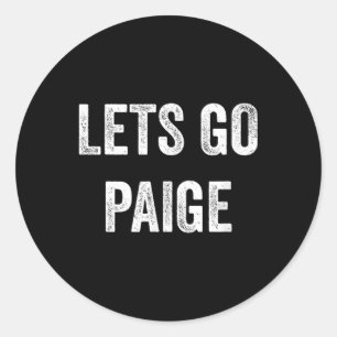 Lets Go Paige, Support Paige Parents, Sibling, Fan Classic Round Sticker