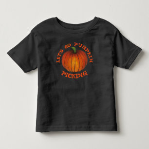 Let's Go Pumpkin Picking Fall Harvest Farm Patch Toddler T-Shirt