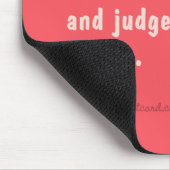 Let's go somewhere and judge people. mouse mat (Corner)