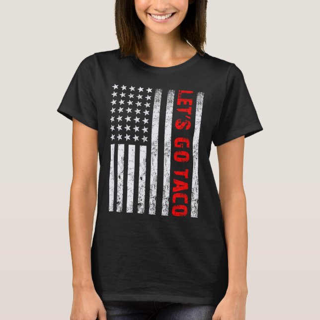 Let's Go Taco1  T-Shirt (Front)