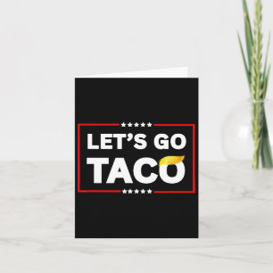 Let's Go Taco9  Card