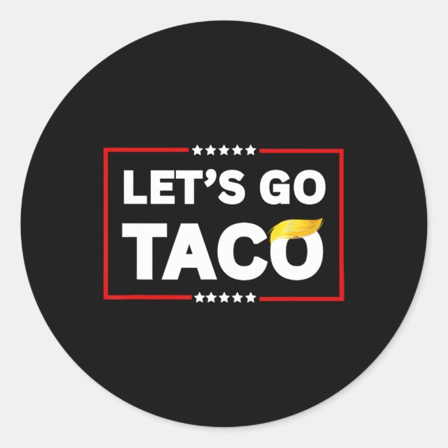 Let's Go Taco9  Classic Round Sticker (Front)