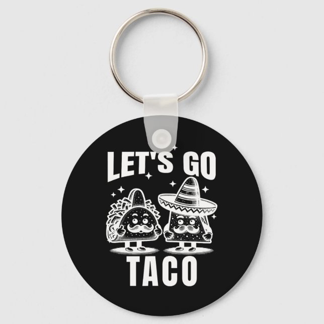 Let's Go Taco 1  Key Ring (Front)