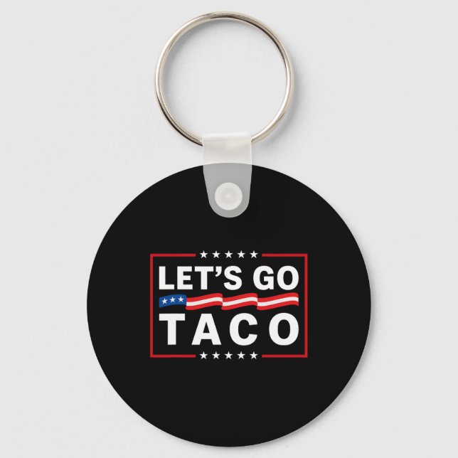 Let's Go Taco 22  Key Ring (Front)