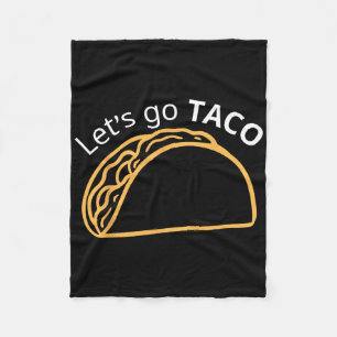 Let's Go Taco 24 Fleece Blanket