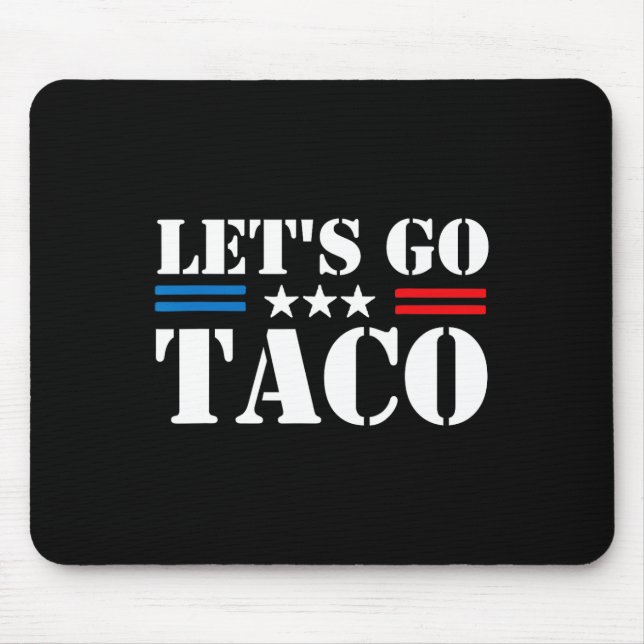 Let's Go Taco 25  Mouse Mat (Front)