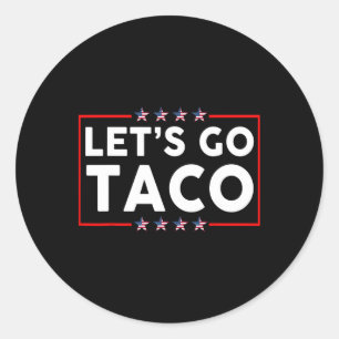 Let's Go Taco 29  Classic Round Sticker