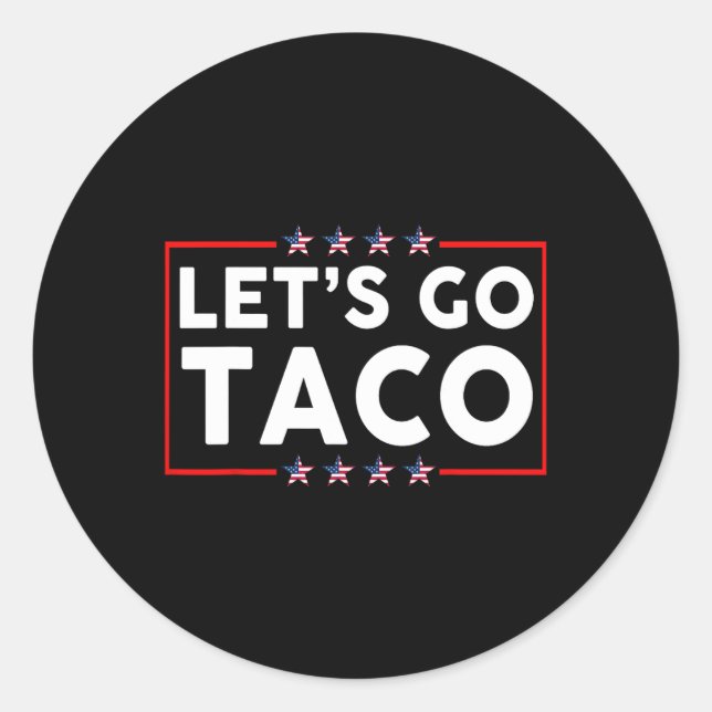Let's Go Taco 29  Classic Round Sticker (Front)