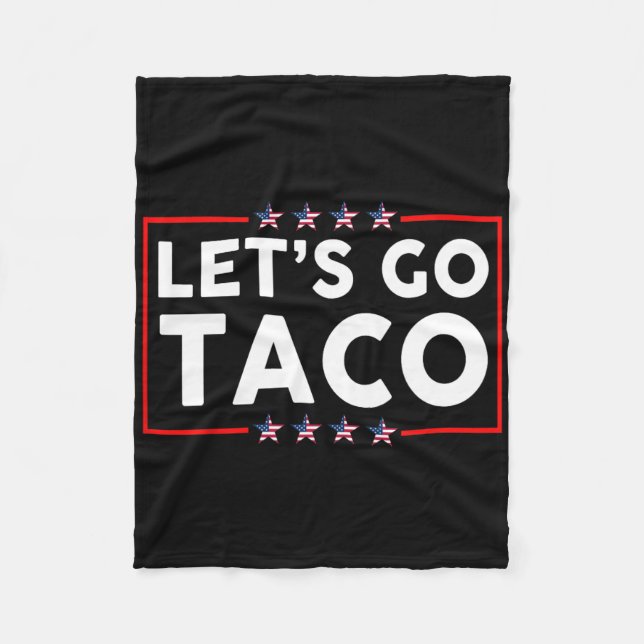 Let's Go Taco 29  Fleece Blanket (Front)