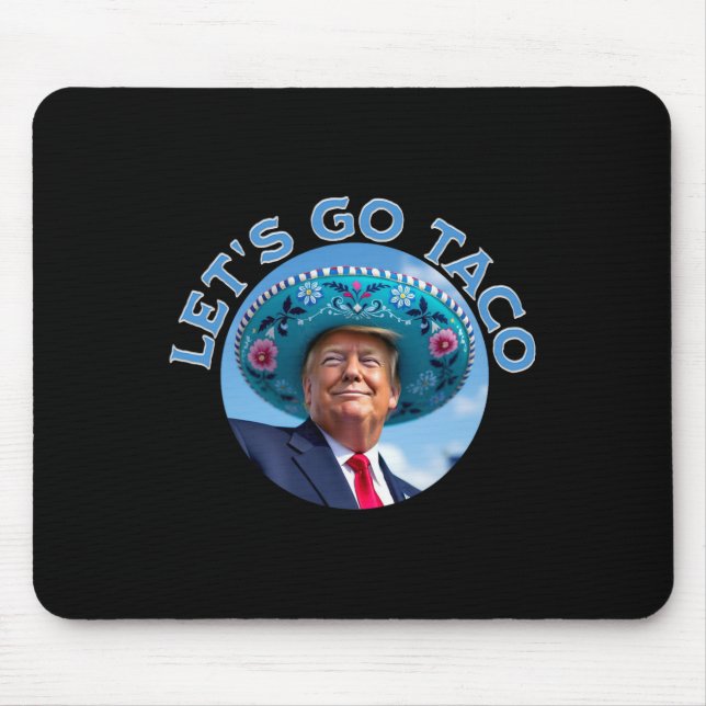 Let's Go Taco 4  Mouse Mat (Front)