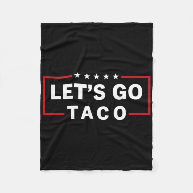 Let's Go Taco 6  Fleece Blanket (Front)