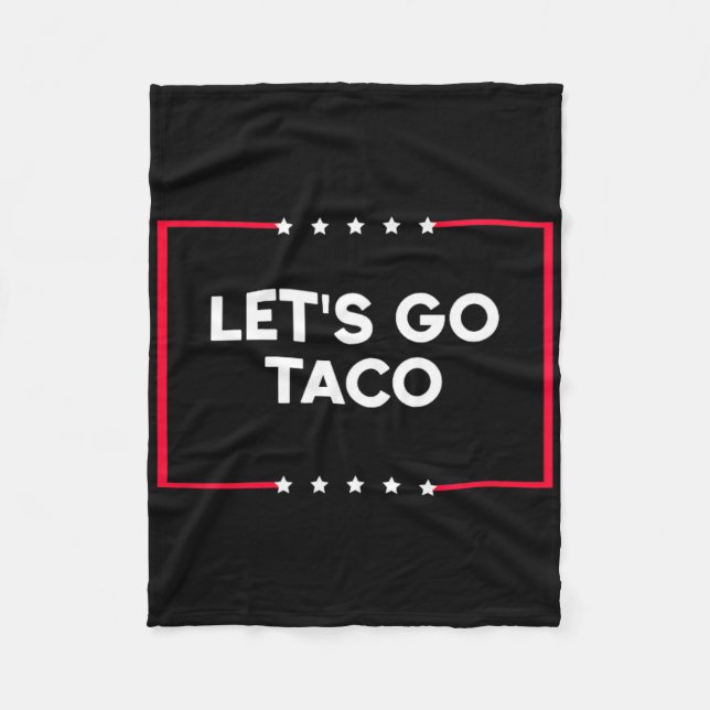 Let's Go Taco 7  Fleece Blanket (Front)