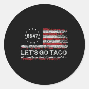 Let's Go Taco 8647 Us Flag 86 47 Men Women 10 Classic Round Sticker