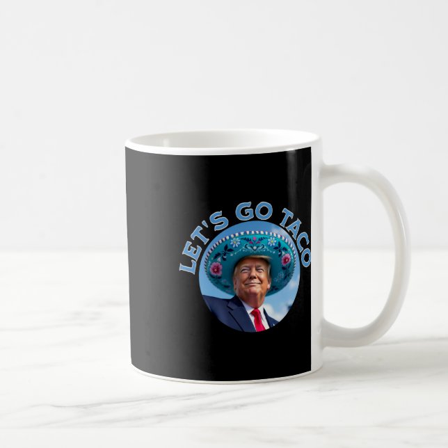 Let's Go Taco 9  Coffee Mug (Right)