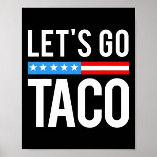 Let's Go Taco Always Chickens Out Funny For Men Wo Poster