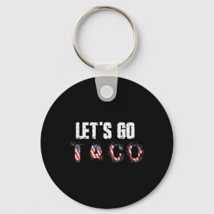 Let's Go Taco Always Chickens Out T.a.c.o Funny Pu Key Ring