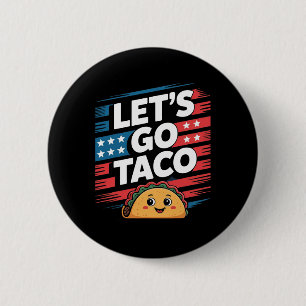 Let's Go Taco Always Chickens Out Taco Funny Meme 6 Cm Round Badge