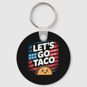 Let's Go Taco Always Chickens Out Taco Funny Meme  Key Ring