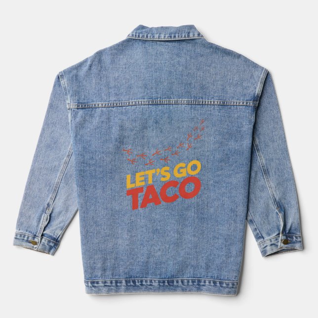 Let's Go TACO Chicken Footprints Denim Jacket (Back)