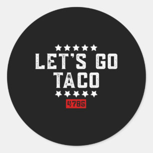 Let's Go Taco &#   Classic Round Sticker