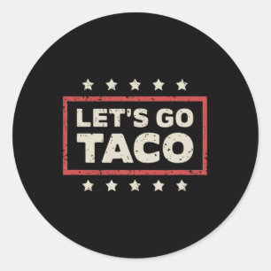 Let's Go Taco Classic Round Sticker