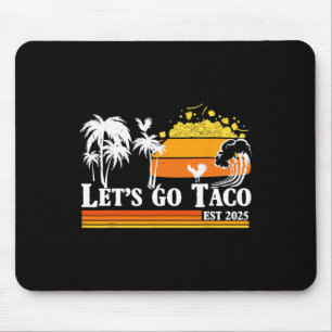 Let's Go Taco Est 2025 Funny Retro Gulf Of Taco Ch Mouse Mat