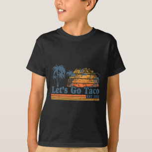 Let's Go Taco Est 2025 Funny Retro Gulf Of Taco Ch T-Shirt