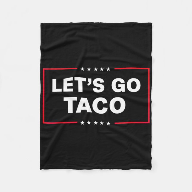 Let's Go Taco For Men Women Funny  Fleece Blanket (Front)
