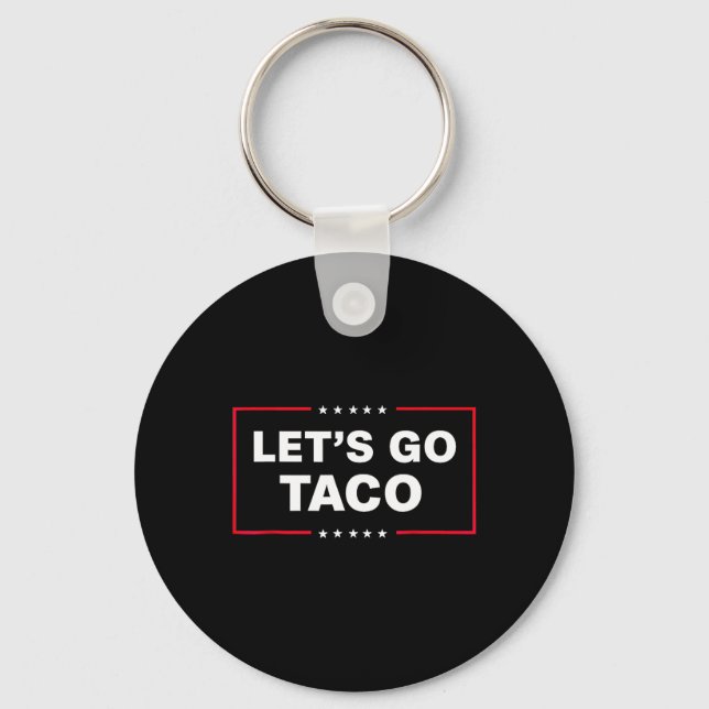 Let's Go Taco For Men Women Funny  Key Ring (Front)