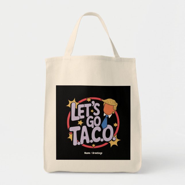 Let's Go Taco Funny Design Bold Quote Men & Women Tote Bag (Front)